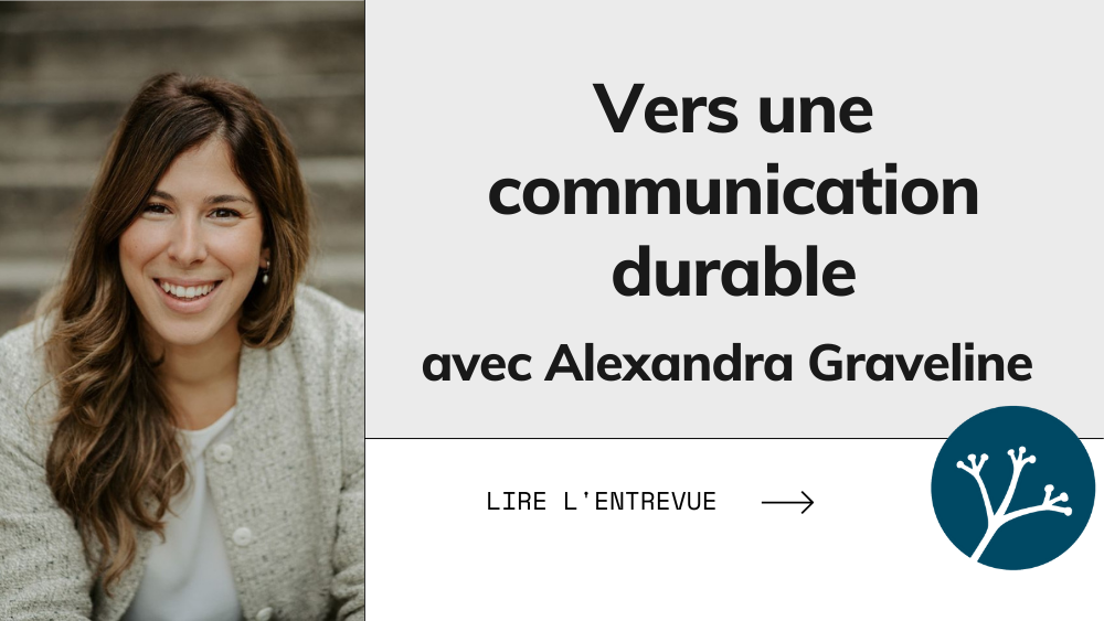 Vers une communication durable avec Alexandra Graveline